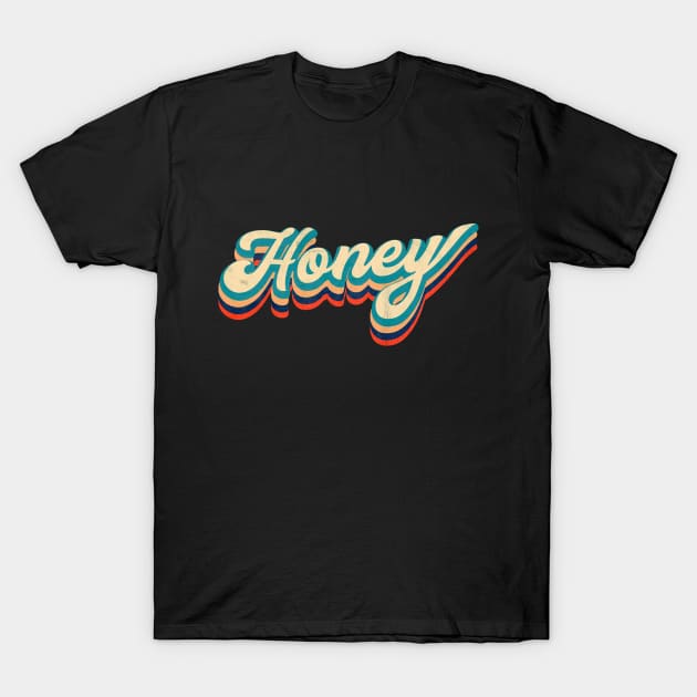 Honey (distressed) T-Shirt by OHH Baby